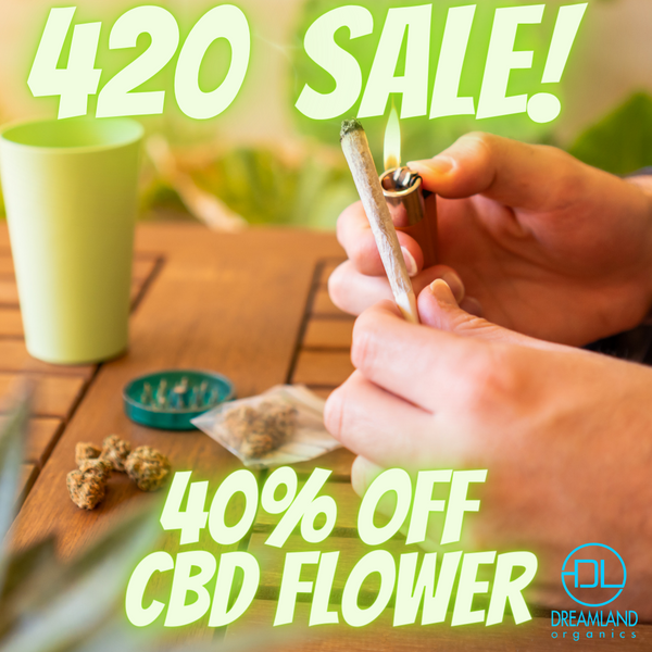 420 CBD Flower Sale | Dreamland Organics