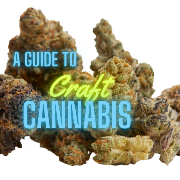Craft Cannabis : A Complete Guide