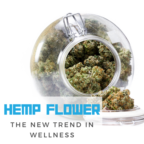 Hemp Flower : The New Trend in Wellness