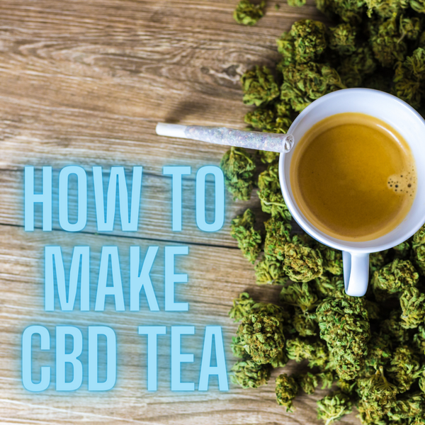 How To Make CBD Tea Using Organic CBD Nugs (3 Easy Ways)